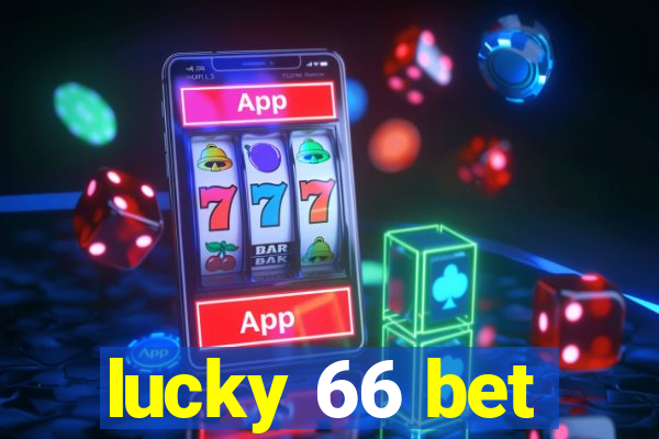 lucky 66 bet